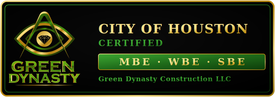 Green Dynasty Construction - City of Houston certified MBE, WBE, SBE